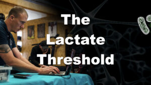 Understanding the Lactate Threshold